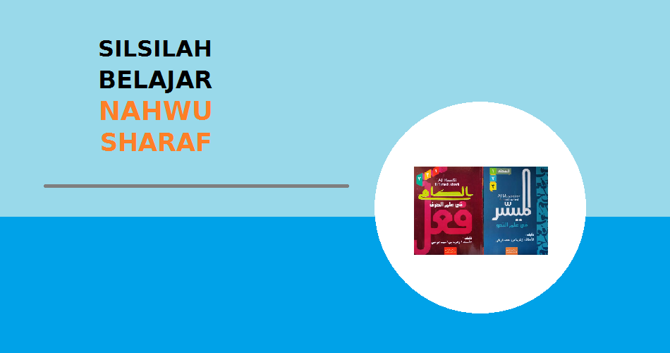 Pendaftaran Program Silsilah Belajar Nahwu Sharaf (SBNS) Angkatan 3 - Pesantren Virtual Bahasa Arab Al-Madinah - Bahasa Arab Online
